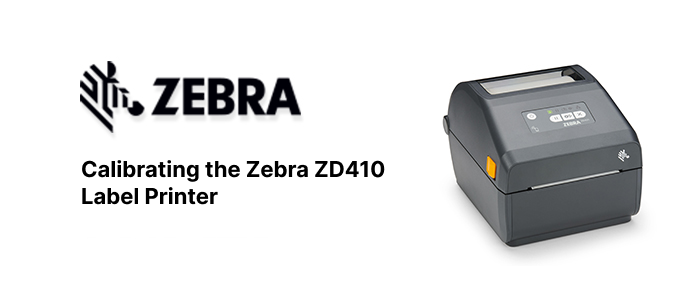 Calibrating the Zebra ZD410 Label Printer